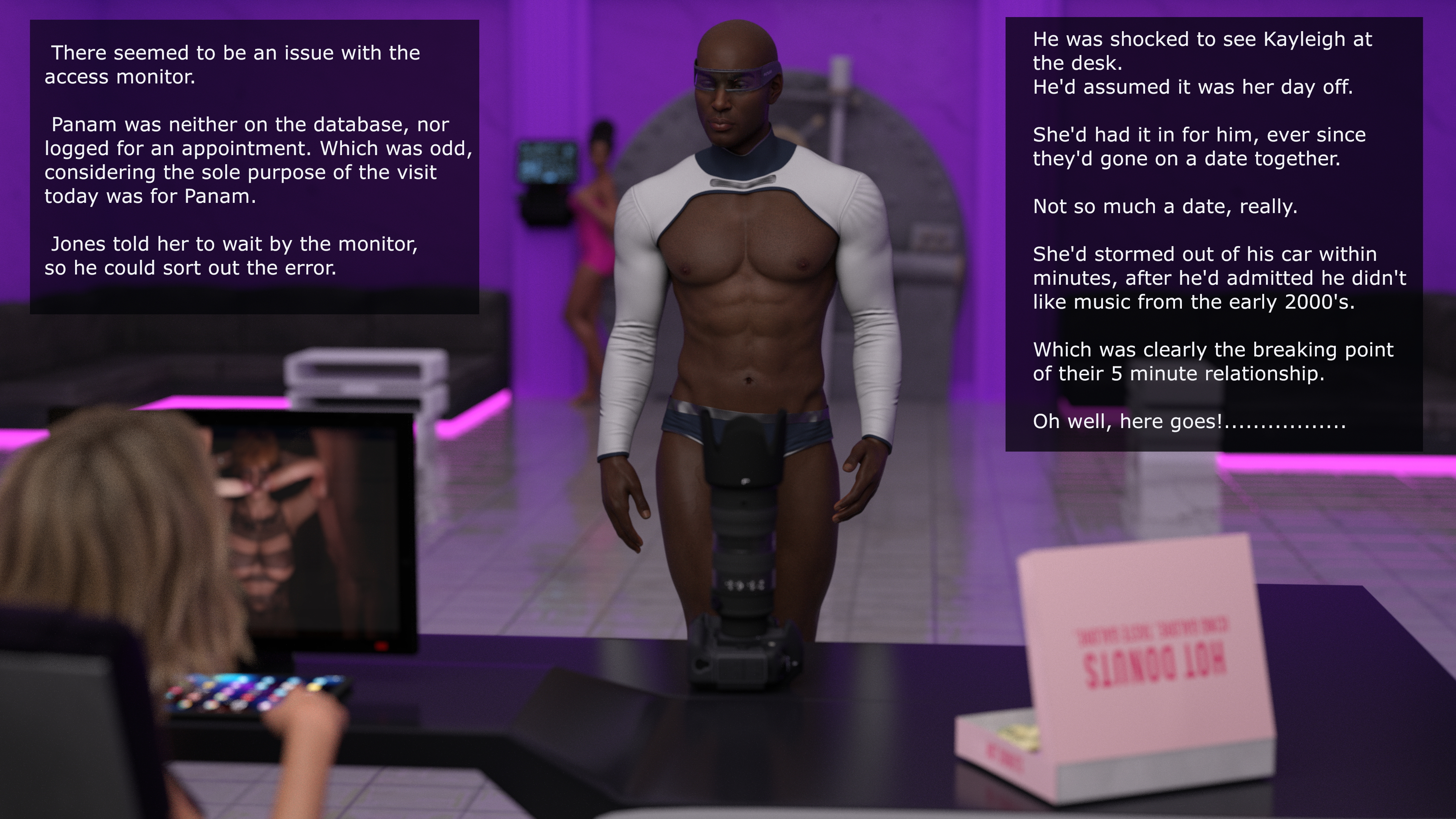Jones heads over to the reception desk  to speak to Kayleigh. It seems the access monitor hasn t been updated with Panam s appointment booking. Taking Panam anywhere near their host  without building security clearance would be quite deadly for all parties. Except the host of course.
