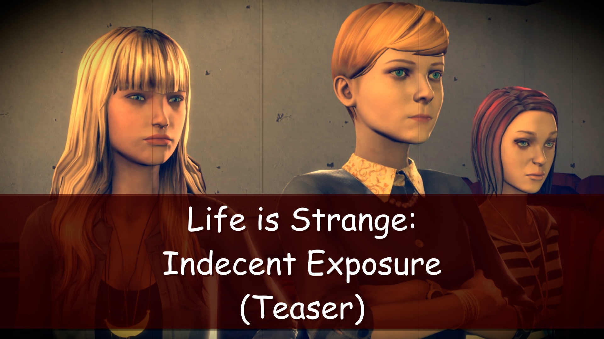 (TEASER) Life is Strange - Indecent Exposure Life Is Strange Victoria Chase Teaser